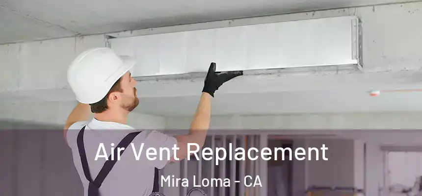  Air Vent Replacement Mira Loma - CA