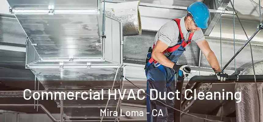  Commercial HVAC Duct Cleaning Mira Loma - CA