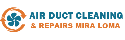 Air Duct Cleaning & Repairs Mira Loma